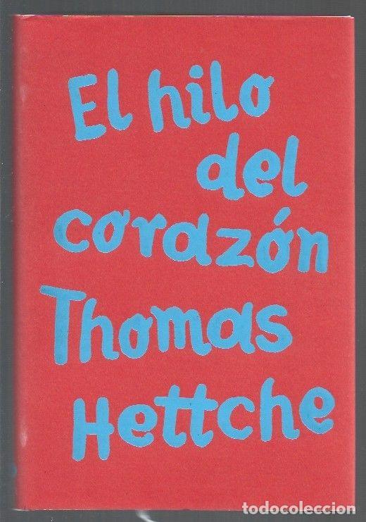 Libros: HILO DEL CORAZON - EL - HETTCHE, THOMAS - Foto 1