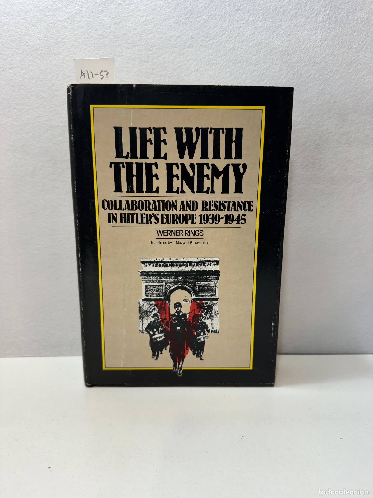 Libros: RINGS, Werner: - Life with the enemy. Collaboration and resistance in Hitler's Europe 1939-1945.