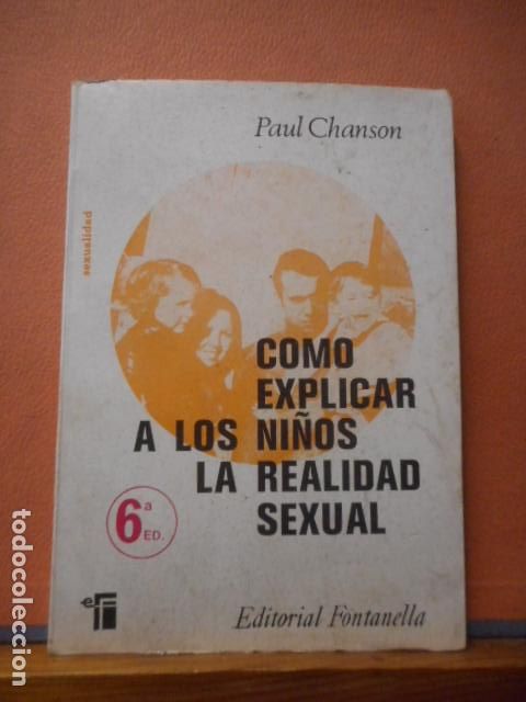 Libros: COMO EXPLICAR A LOS NI&Ntilde;OS LA REALIDAD SEXUAL. EDITORIAL FONTANELLA - Foto 1