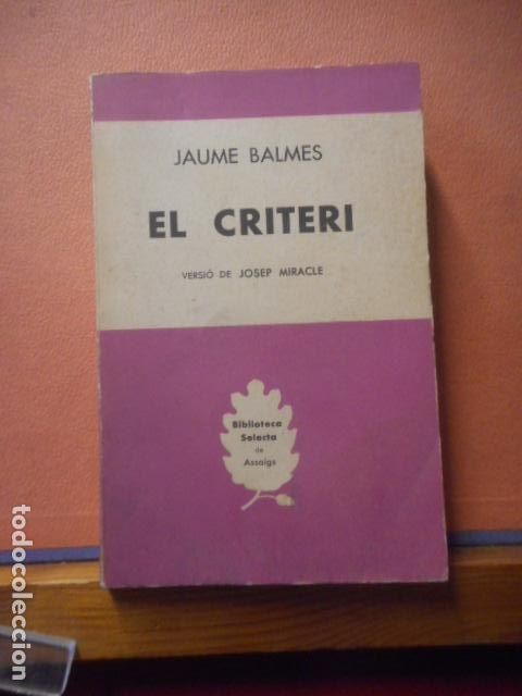 Libros: EL CRITERI. JAUME BALMES. VERSIO DE JOSEP MIRACLE - Foto 1