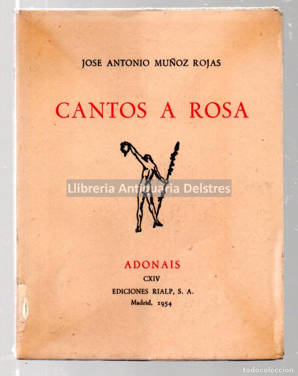 Libros: Mu&ntilde;oz Rojas, Jos&eacute; Antonio. - Cantos a Rosa. - Foto 1
