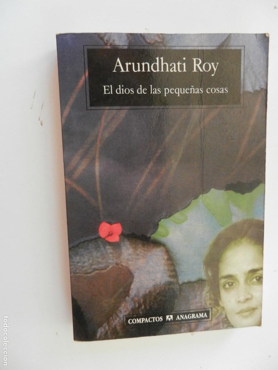 Libros: ARUNDHATI ROY - EL DIOS DE LAS PEQUE&Ntilde;AS COSAS - ANAGRAMA EDITORIAL 2002. - Foto 1