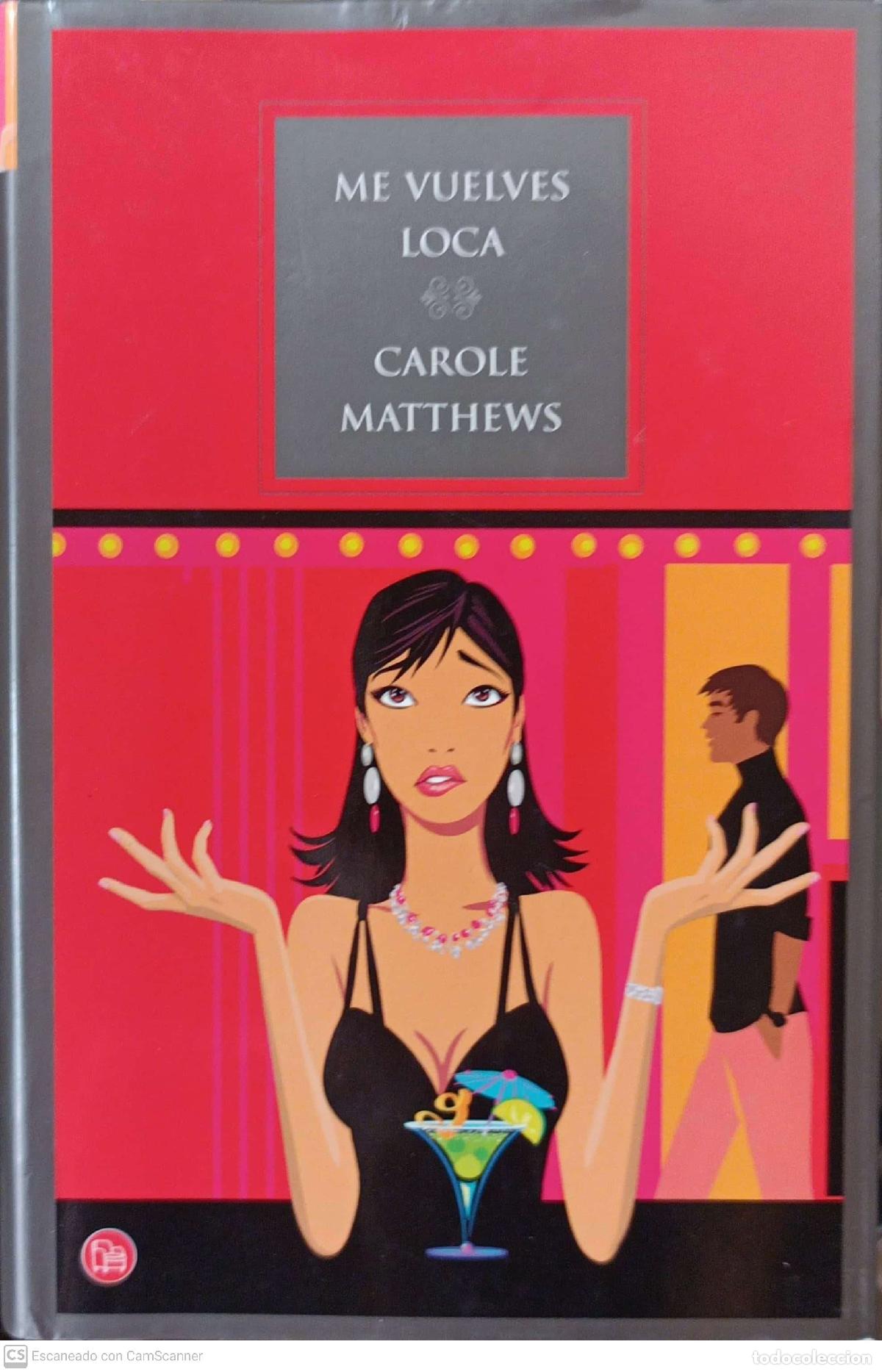 Libros: Me vuelves loca - Carole Matthews - Foto 1