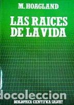 Libros: LAS RAICES DE LA VIDA - M. HOAGLAND - Foto 1