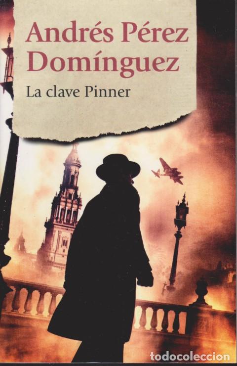 Libros: LA CLAVE PINNER - ANDR&Eacute;S P&Eacute;REZ DOM&Iacute;NGUEZ - Foto 1