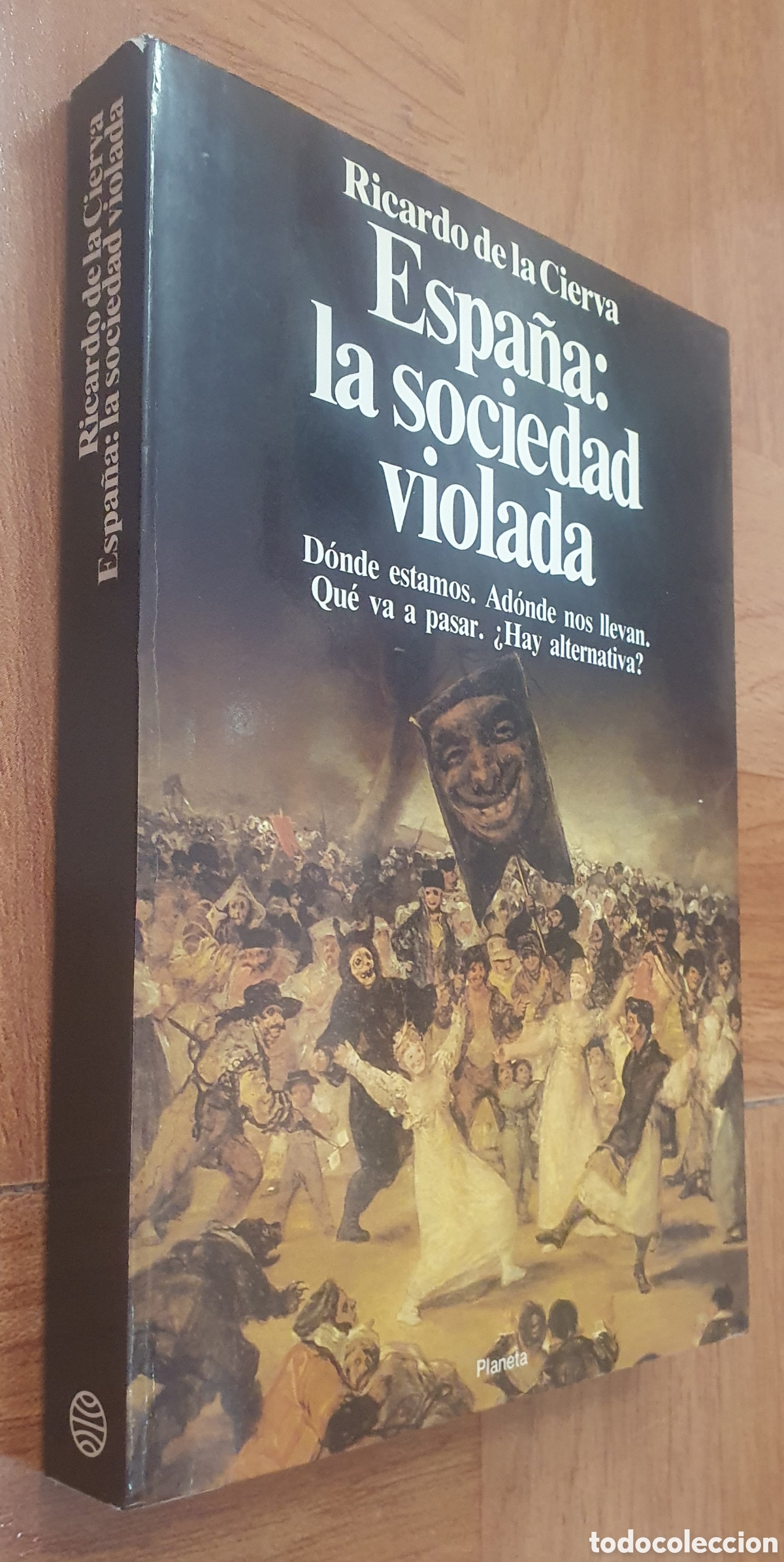 Libros: Espa&ntilde;a: La Sociedad Violada � Planeta - Ricardo de la Cierva - Foto 1
