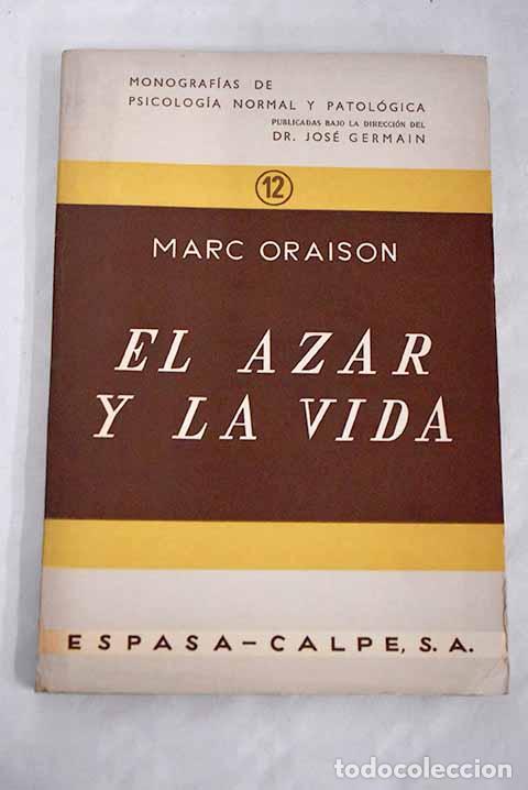 Libros: El azar y la vida: Oraison, Marc.- Oraison, Marc - Foto 1