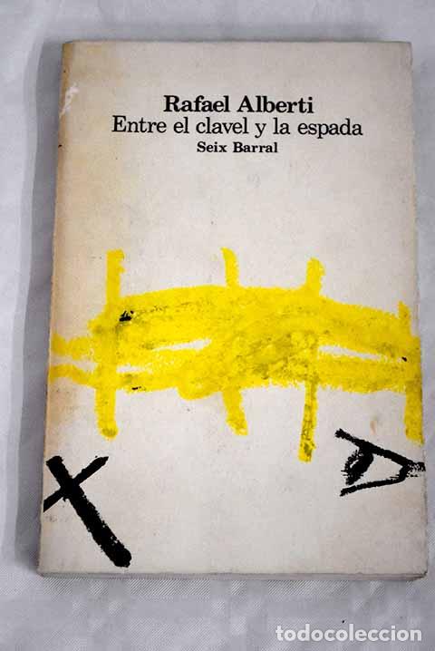 Libros: Entre el clavel y la espada: [1939-1940].- Alberti, Rafael - Foto 1