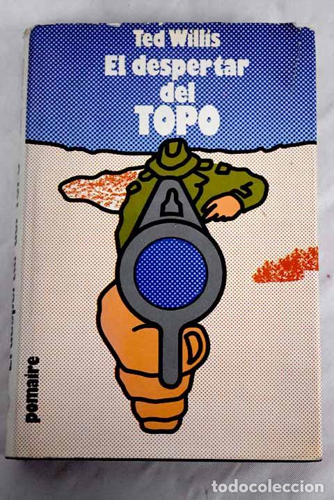 Libros: El despertar del topo.- Willis, Ted - Foto 1