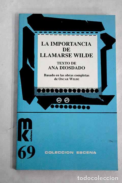 Libros: La importancia de llamarse Wilde.- Diosdado, Ana - Foto 1