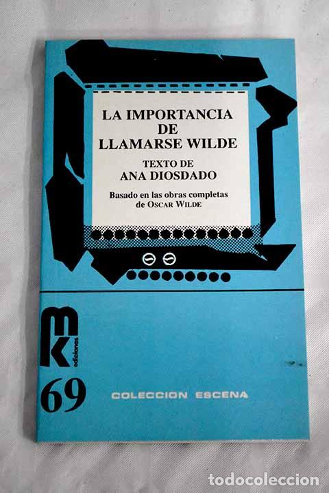 Libros: La importancia de llamarse Wilde.- Diosdado, Ana - Foto 1