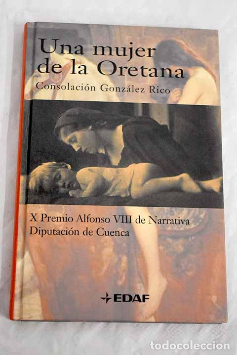 Libros: Una mujer de la Oretana.- Gonz&aacute;lez Rico, Consolaci&oacute;n - Foto 1