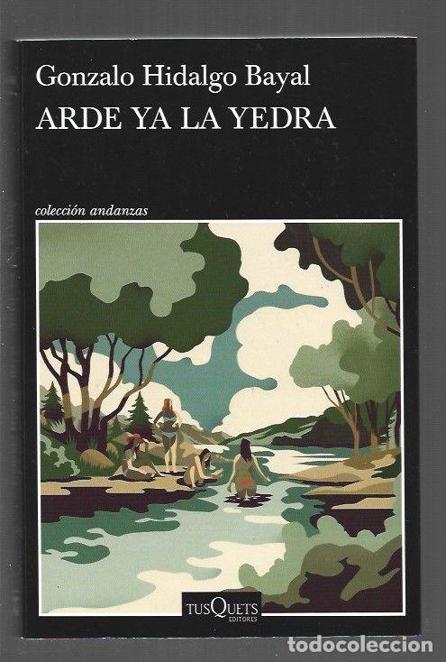 Libros: ARDE YA LA YEDRA - HIDALGO BAYAL, GONZALO - Foto 1