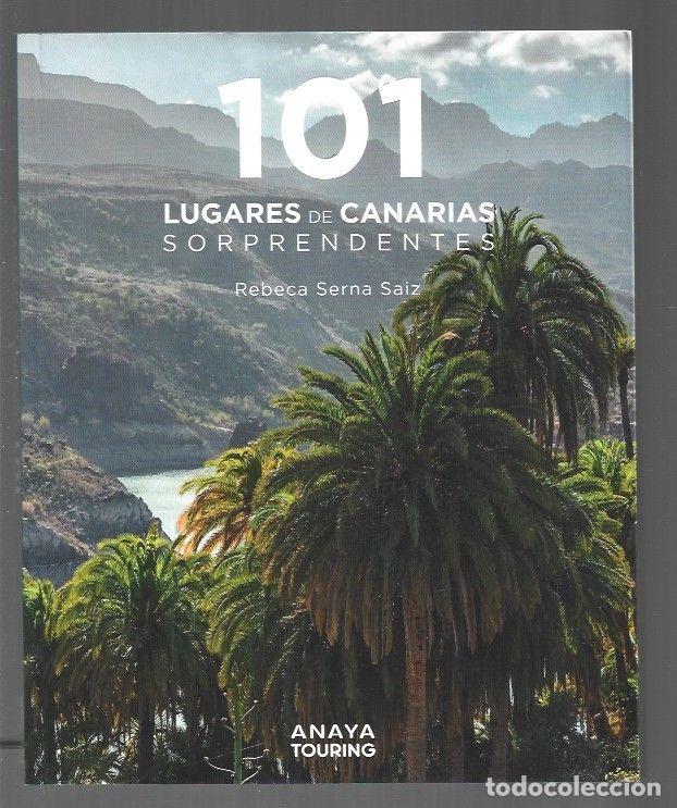Libros: 101 LUGARES DE CANARIAS SORPRENDENTES - SERNA SAIZ, REBECA - Foto 1