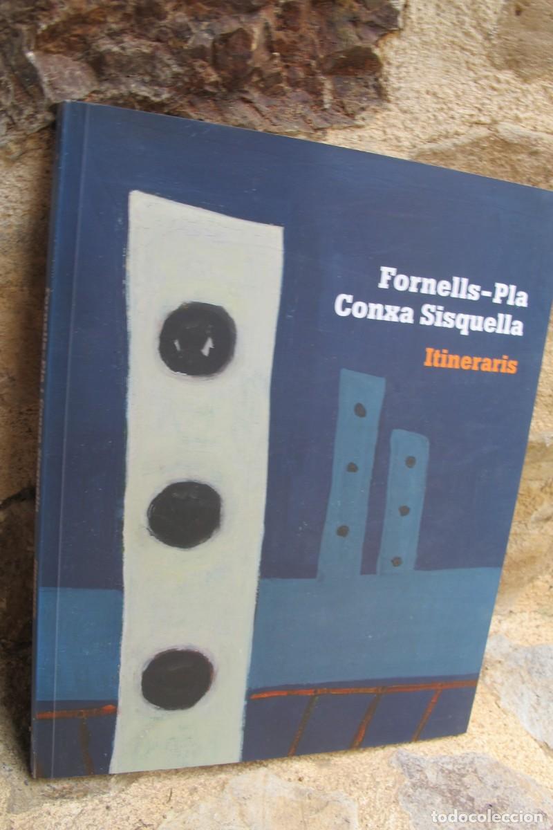 books: FORNELLS-PLA CONXA SISQUELLA ITINERARIS CATALEG CATALOGO
