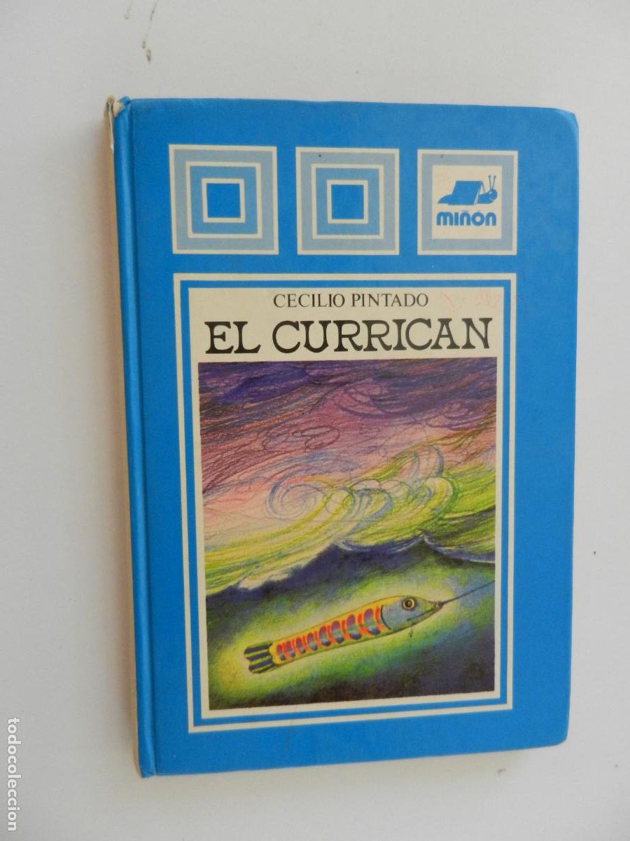 Libros: EL CURRICAN - CECILIO PINTADO - EDITORIAL MI&Ntilde;&Oacute;N - 1982. - Foto 1