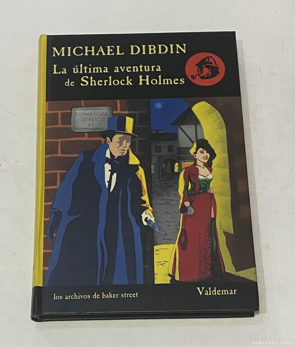 Libros: DIBDIN, Michael. - La &uacute;ltima aventura de Sherlock Holmes. - Foto 1