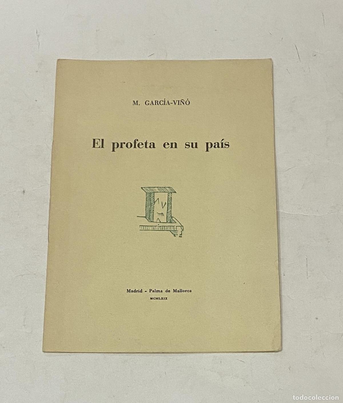 Libros: GARC&Iacute;A VI&Ntilde;&Oacute;, Manuel. - El profeta en su pa&iacute;s. - Foto 1