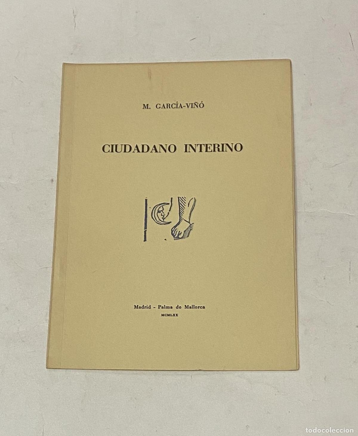Libros: GARC&Iacute;A VI&Ntilde;&Oacute;, Manuel. - Ciudadano interino. - Foto 1