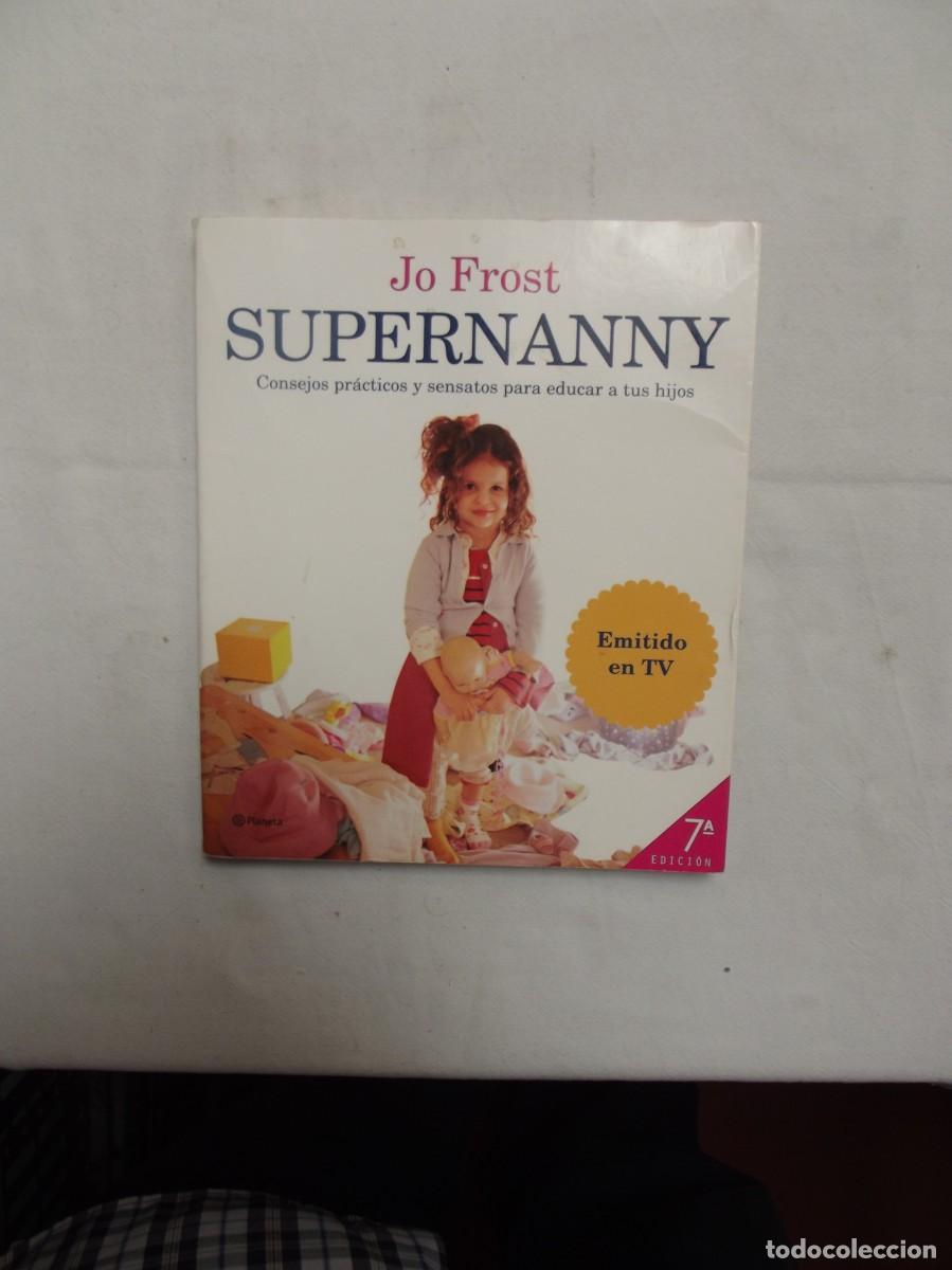 Libros: SUPERNANNY POR JO FROST - Foto 1