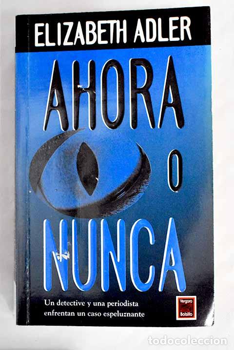 Libros: Ahora o nunca: Adler, Elizabeth.- Adler, Elizabeth - Foto 1