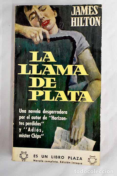 Libros: La llama de plata: Hilton, James.- Hilton, James - Foto 1