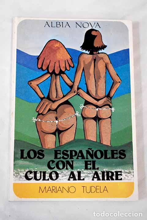 Libros: Los espa&ntilde;oles con el culo al aire.- Tudela, Mariano - Foto 1