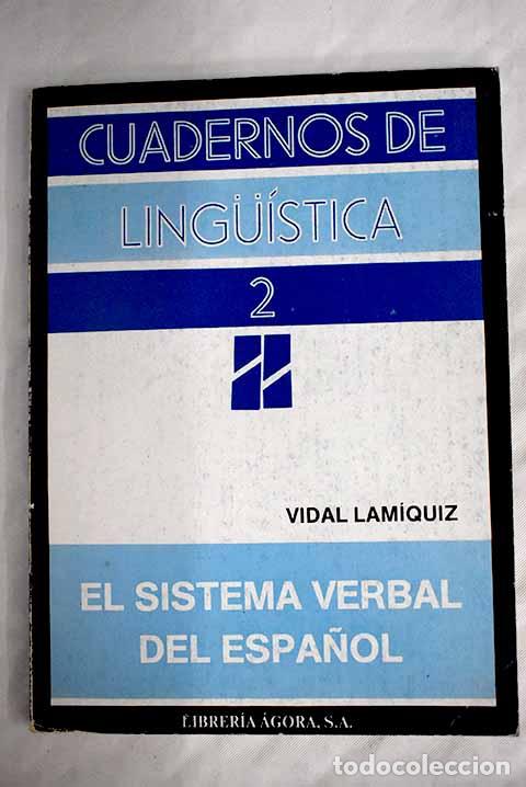 Libros: El sistema verbal del espa&ntilde;ol.- Lam&iacute;quiz, Vidal - Foto 1