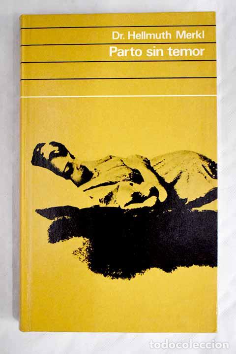 Libros: Parto sin temor: Merkl, Hellmuth.- Merkl, Hellmuth - Foto 1