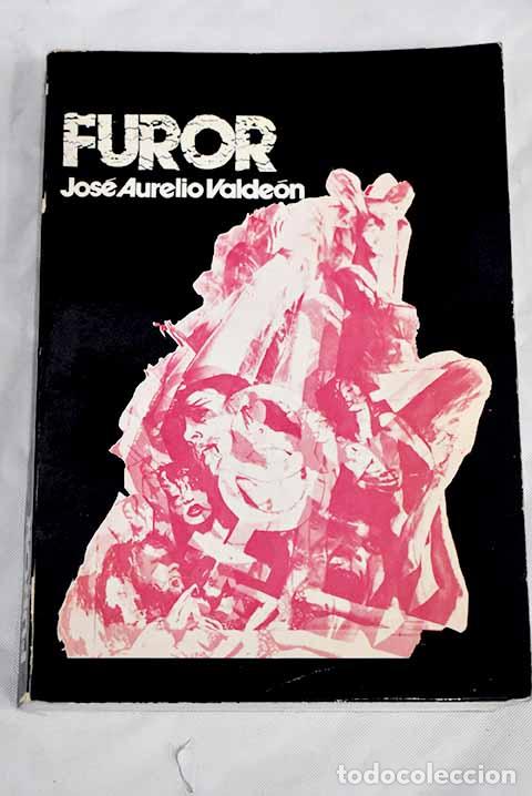 Libros: Furor: Valde&oacute;n, Jos&eacute; Aurelio.- Valde&oacute;n, Jos&eacute; Aurelio - Foto 1