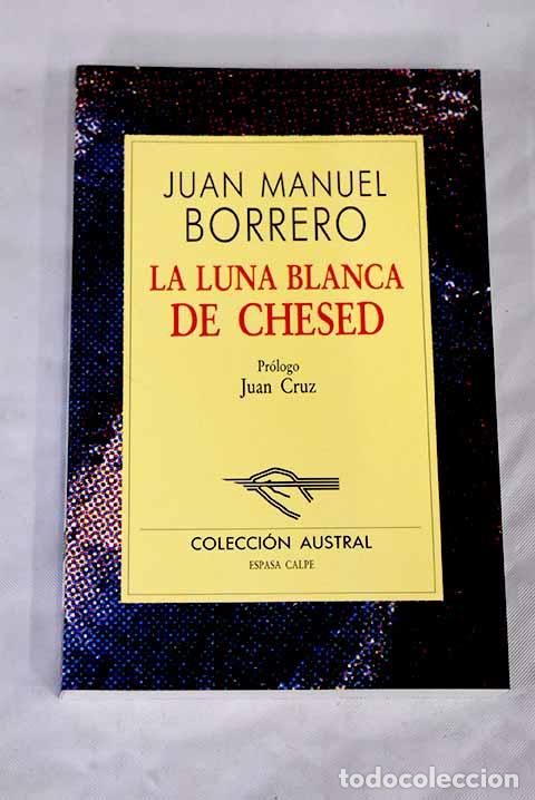 Libros: La luna blanca de Chesed.- Borrero, Juan Manuel - Foto 1