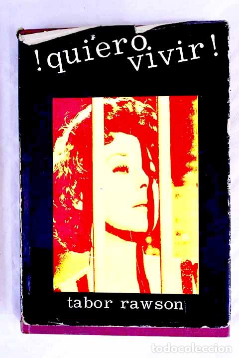 Libros: &iexcl;Quiero vivir!: Rawson, Tabor.- Rawson, Tabor - Foto 1