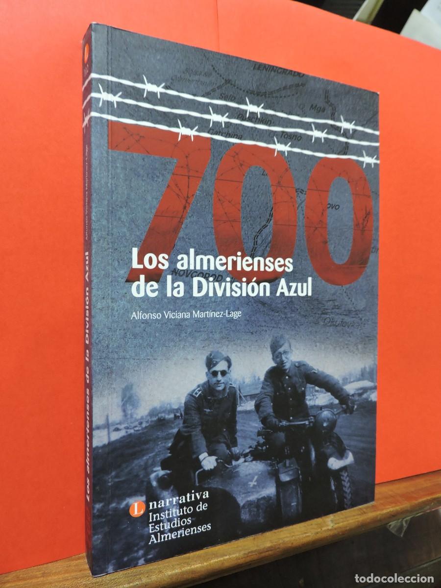 Libros: Los almerienses de la Divisi&oacute;n Azul VICIANA MART&Iacute;NEZ-LAGE, Alfonso Instituto de Estudios Almerienses