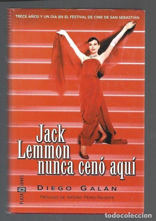 Libros: JACK LEMMON NUNCA CENO AQUI - GALAN, DIEGO - Foto 1