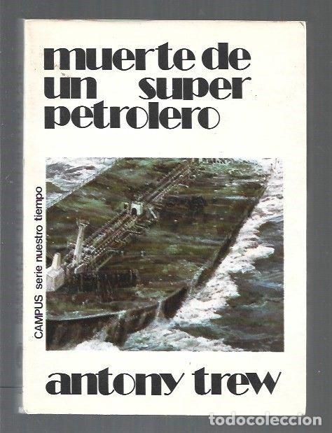 Libros: MUERTE DE UN SUPERPETROLERO - TREW, ANTONY - Foto 1