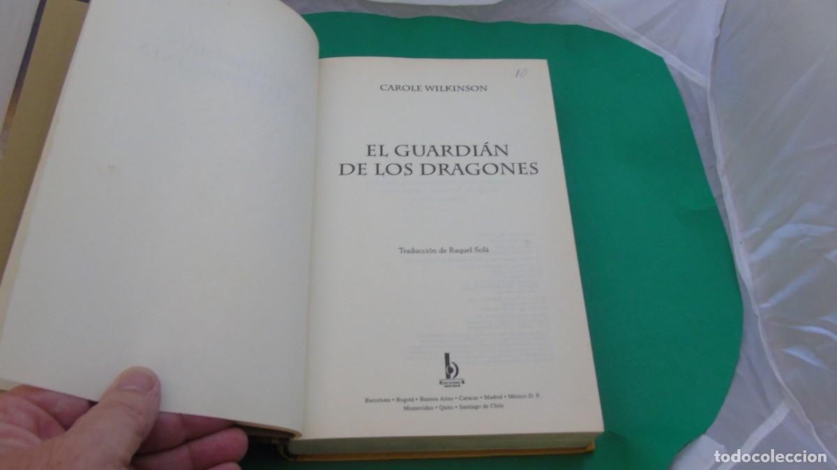 Libros: AMF-33D/ EL GUARDIAN DE LOS DRAGONES - CAROLE WILKINSON / EDICIONES B - Foto 2