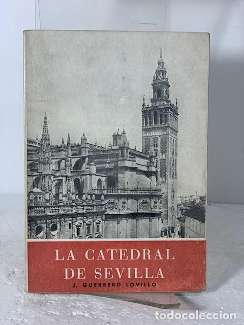 Libros: LA CATEDRAL DE SEVILLA JOSE GUERRERO LOVILLO 1954 - Foto 1