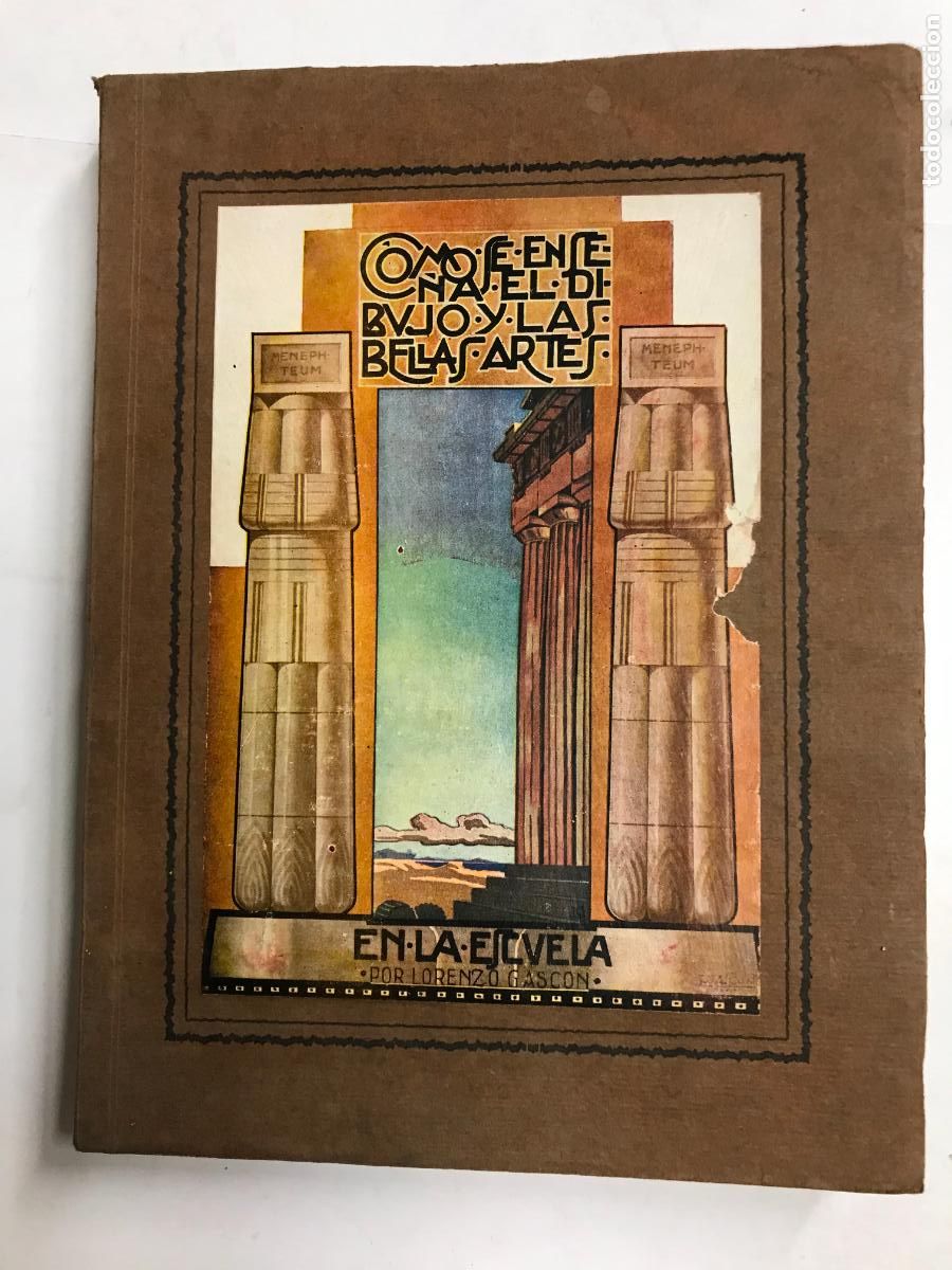 Libros: C&Oacute;MO SE ENSE&Ntilde;A EL DIBUJO Y LAS BELLAS ARTES EN LA ESCUELA. - LORENZO GAC&Oacute;N.
