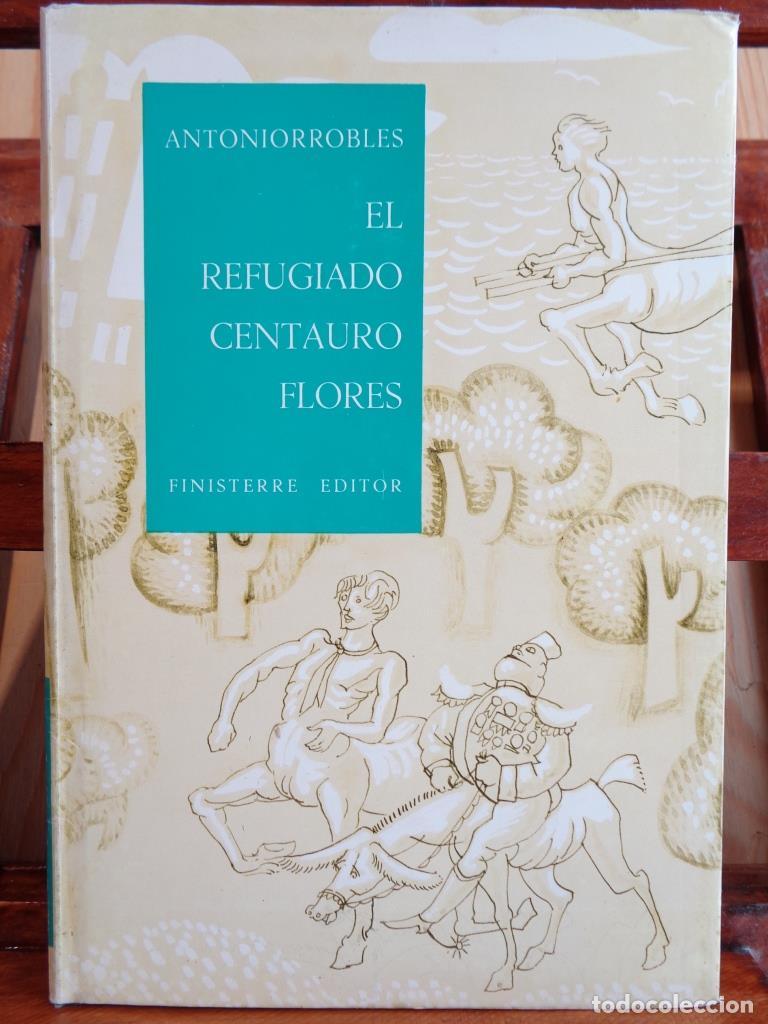 Libros: EL REFUGIADO CENTAURO FLORES - ANTONIORROBLES - Foto 1