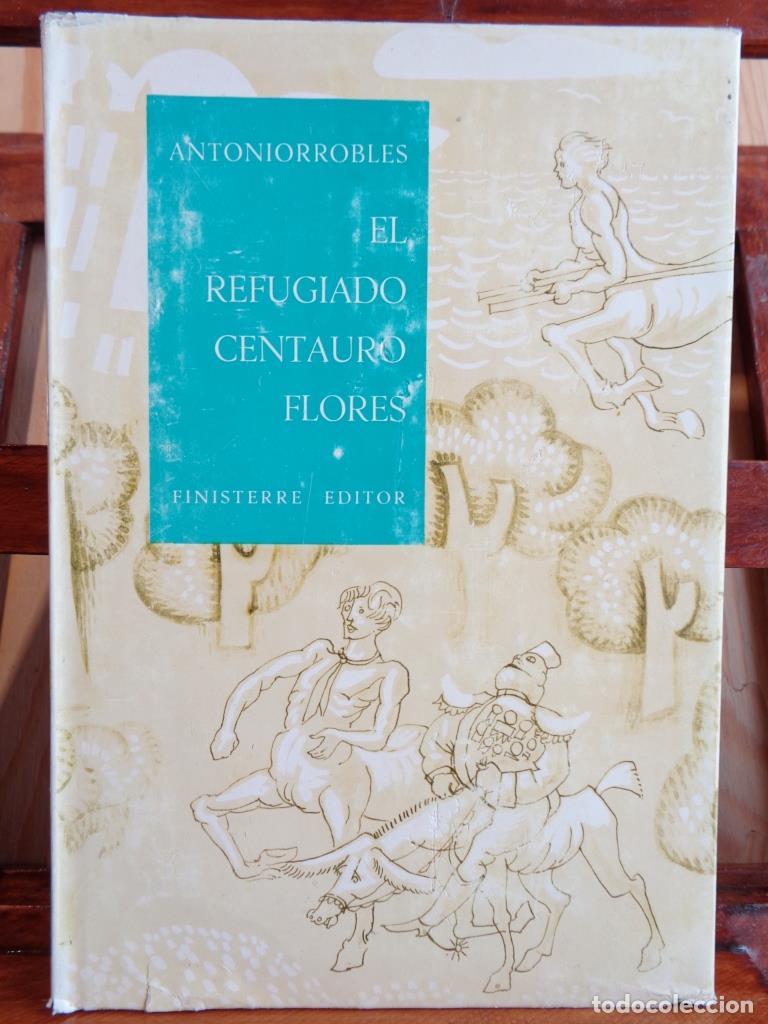 Libros: EL REFUGIADO CENTAURO FLORES - ANTONIORROBLES - Foto 1