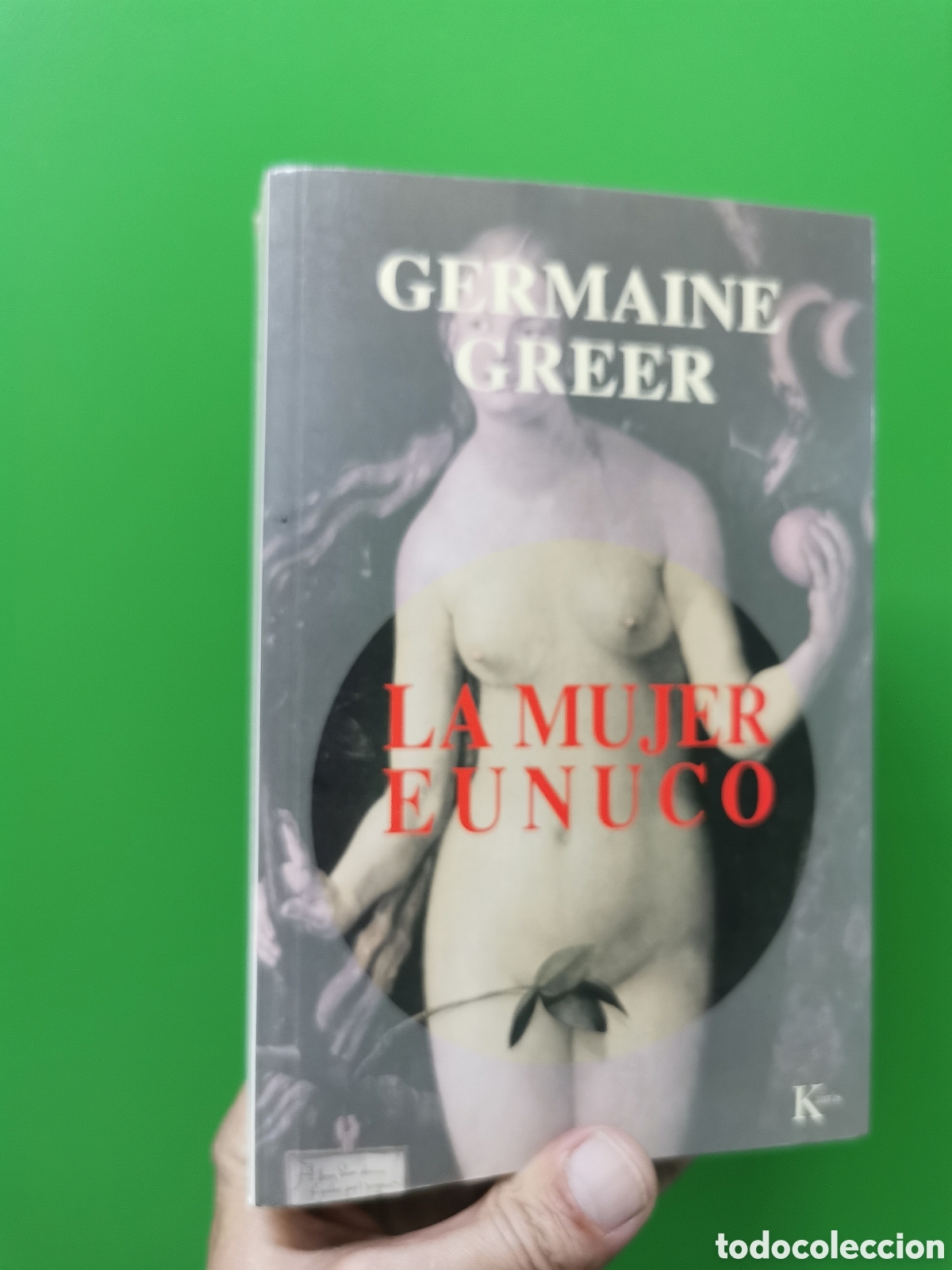 Libros: LA MUJER EUNUCO - GREER, GERMAINE - SIN LEER - Foto 1