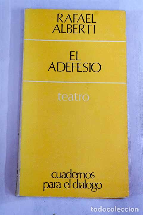 Libros: El adefesio: Alberti, Rafael.- Alberti, Rafael - Foto 1