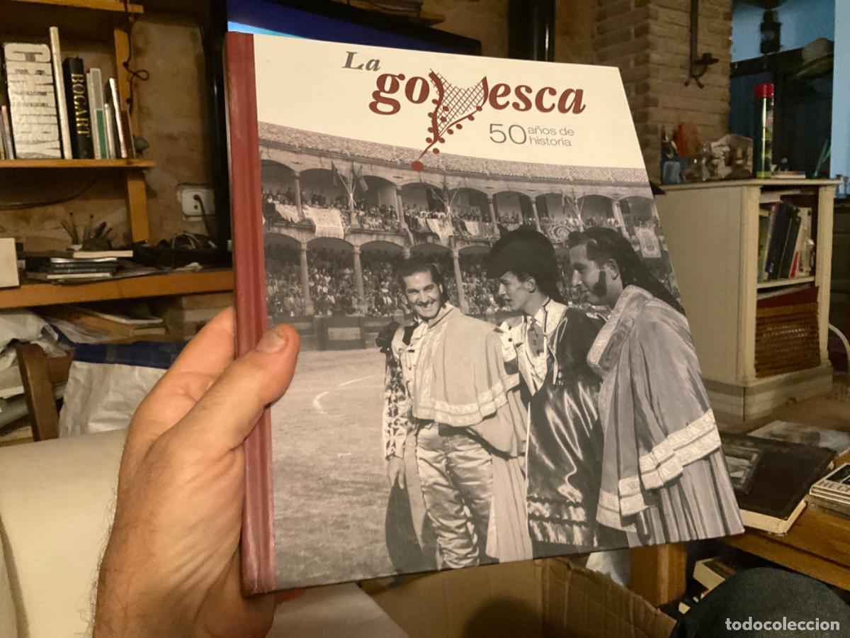 Libros: La Goyesca. 50 a&ntilde;os de historia. - ROCHE, Antonio, Antonio ABAD y Francisco GONZ&Aacute;LEZ.-