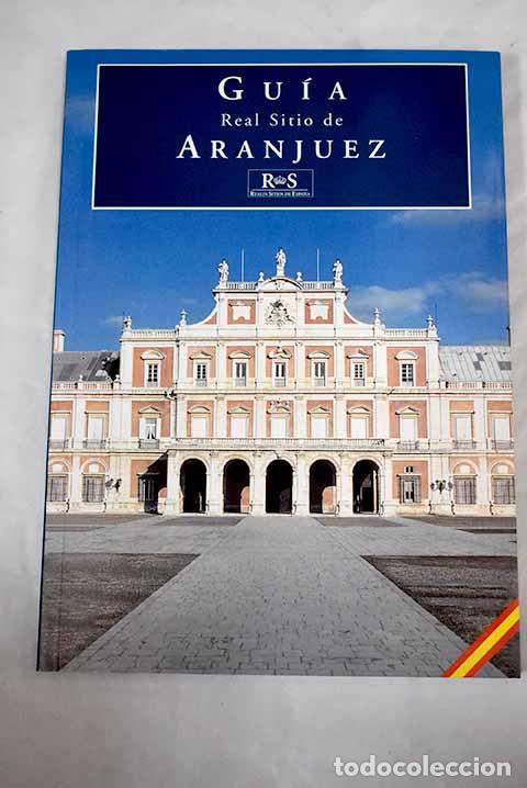 Libros: Real Sitio de Aranjuez.- Sancho, Jos&eacute; Luis - Foto 1