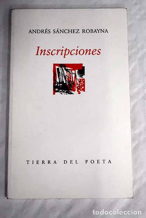 Libros: Inscripciones.- S&aacute;nchez Robayna, Andr&eacute;s - Foto 1