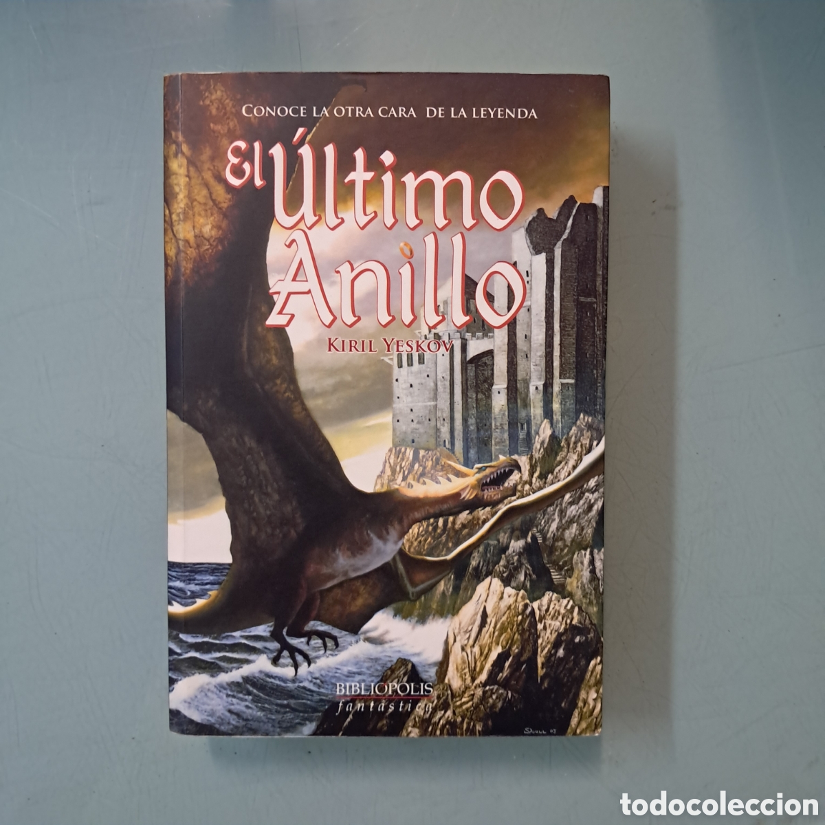 Libros: Kiril Yeskov, El.ultimo anillo, Bibliopolis, - Foto 1