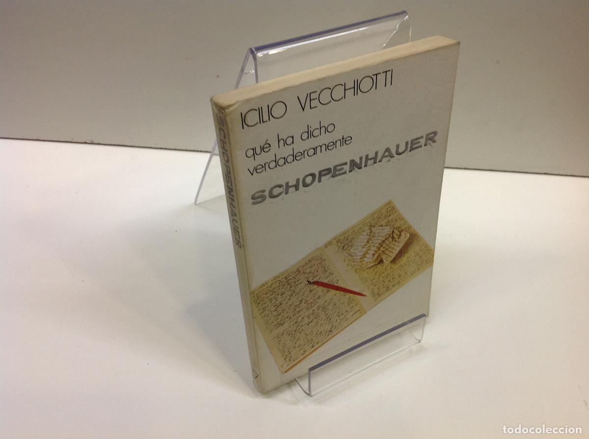 Libros: QUE HA DICHO VERDADERAMENTE SCHOPENHAUER ICILIO VECCHIOTTI - Foto 1