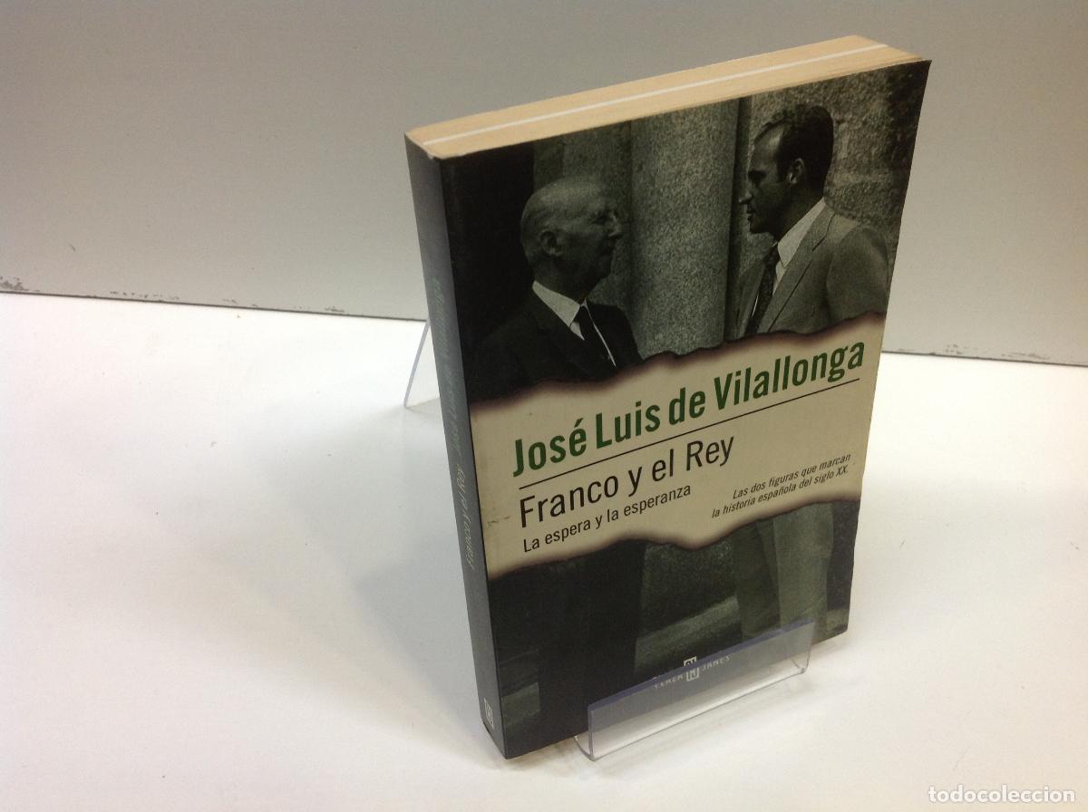 Libros: FRANCO Y EL REY JOSE LUIS DE VILALLONGA - Foto 1