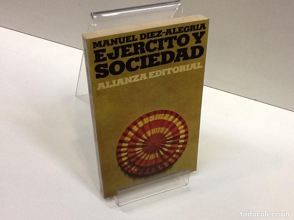 Libros: EJERCITO Y SOCIEDAD MANUEL DIEZ ALEGRIA - Foto 1