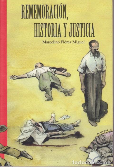 B&uuml;cher: REMEMORACI&Oacute;N, HISTORIA Y JUSTICIA - MARCELINO FL&Oacute;REZ MIGUEL